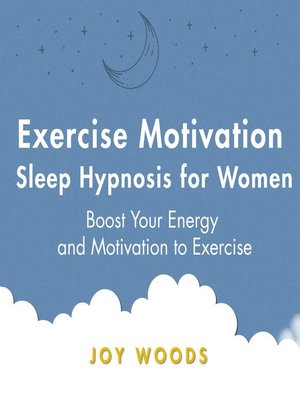 cover image of Exercise Motivation Sleep Hypnosis For Women